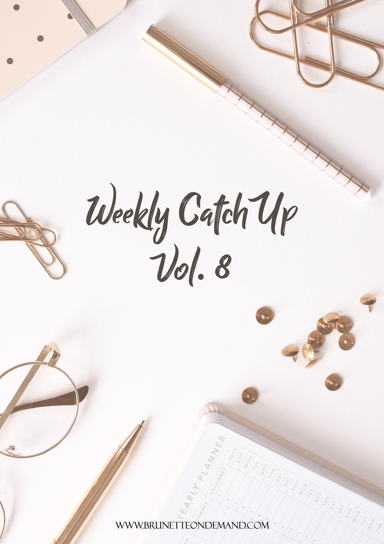Weekly Catch-Up Vol. 8